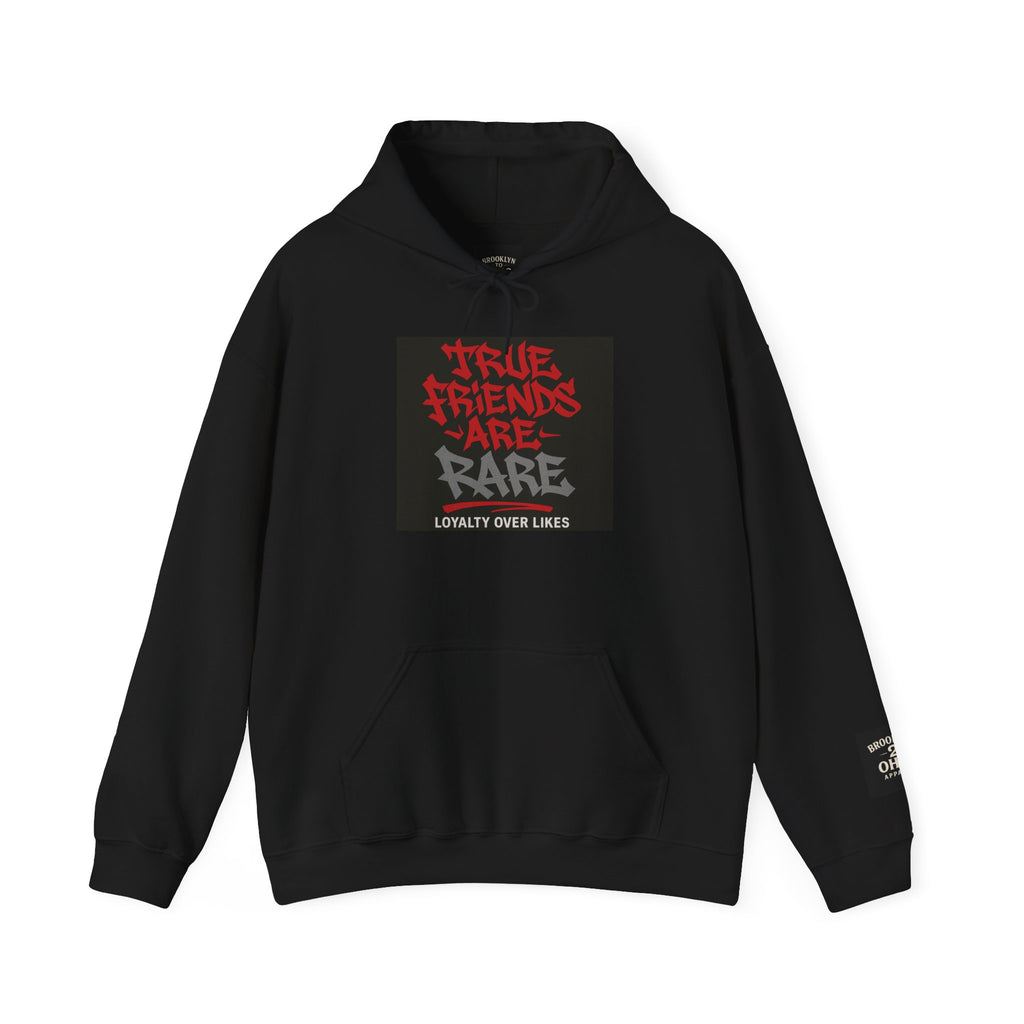 True Friends Are Rare – Loyalty Over Likes” Unisex Heavy Blend™ Hoodie | Brooklyn 2 Ohio Apparel